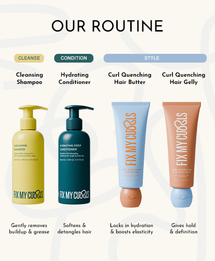 Cleansing Shampoo, Hydrating Conditioner, Curl Quenching Hair Butter and Hair Gelly are in lineup in Our Routine